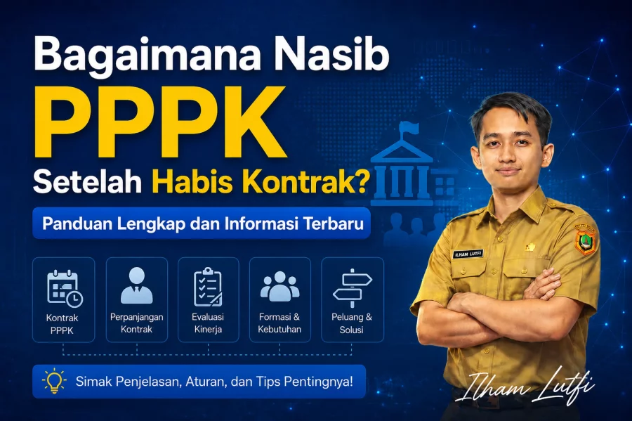 Bagaimana Nasib PPPK Setelah Habis Kontrak? Ini Fakta & Aturan Resminya!